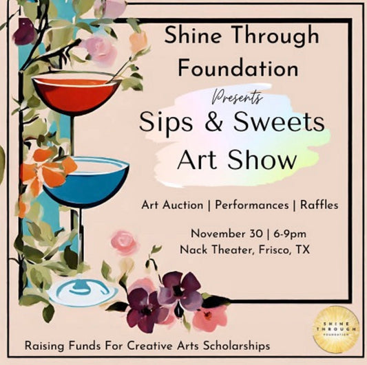 sip and sweets art show hosted by shine through foundation november 30th 2023 frisco texas